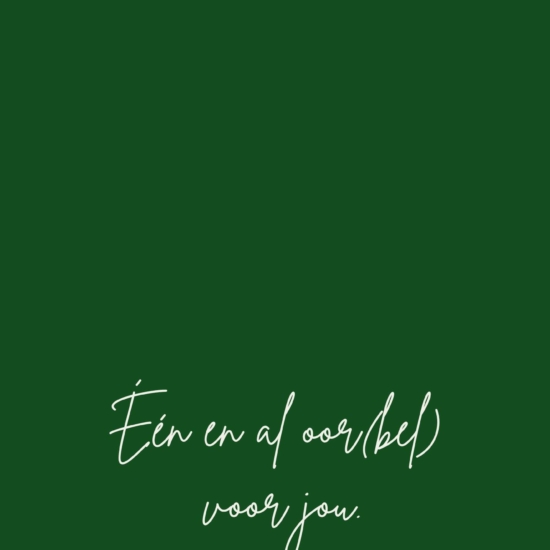 één en al oor(bel) voor jou