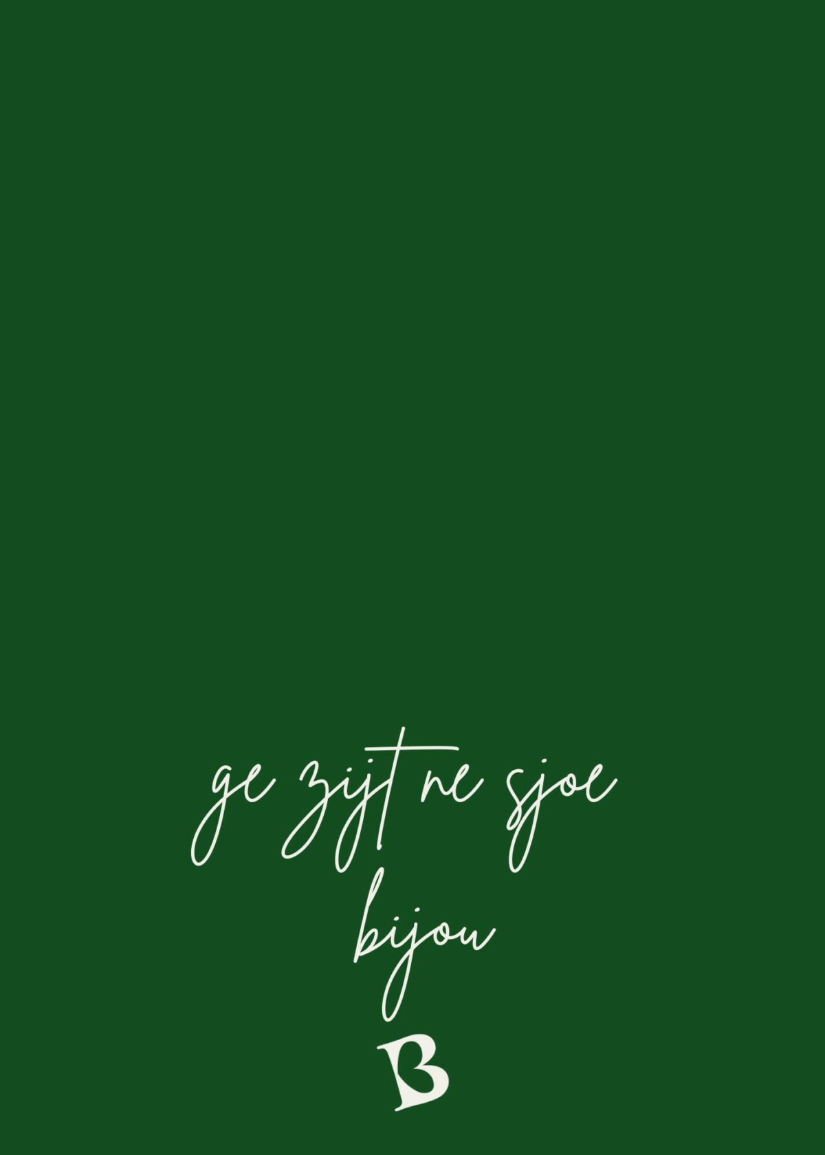 Ge zijt ne sjoe bijou